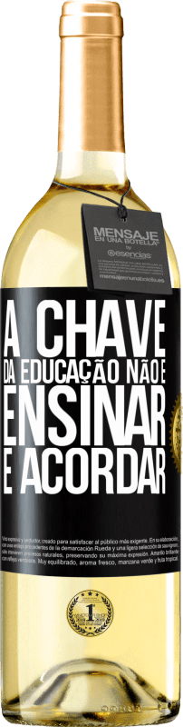 29,95 € Envio grátis | Vinho branco Edição WHITE A chave da educação não é ensinar, é acordar Etiqueta Preta. Etiqueta personalizável Vinho jovem Colheita 2024 Verdejo