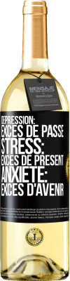 29,95 € Envoi gratuit | Vin blanc Édition WHITE Dépression: excès de passé. Stress: excès de présent. Anxiété: excès d'avenir Étiquette Noire. Étiquette personnalisable Vin jeune Récolte 2023 Verdejo