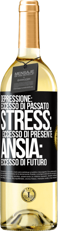 29,95 € Spedizione Gratuita | Vino bianco Edizione WHITE Depressione: eccesso in eccesso. Stress: eccesso di presente. Ansia: eccesso di futuro Etichetta Nera. Etichetta personalizzabile Vino giovane Raccogliere 2024 Verdejo