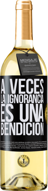 29,95 € Envío gratis | Vino Blanco Edición WHITE A veces la ignorancia es una bendición Etiqueta Negra. Etiqueta personalizable Vino joven Cosecha 2023 Verdejo