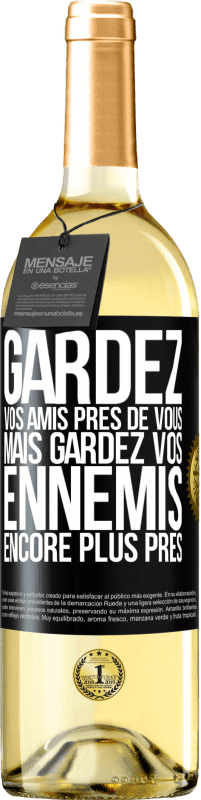 29,95 € Envoi gratuit | Vin blanc Édition WHITE Gardez vos amis près de vous, mais gardez vos ennemis encore plus près Étiquette Noire. Étiquette personnalisable Vin jeune Récolte 2024 Verdejo