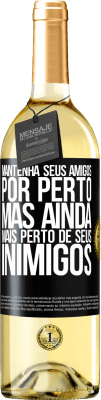 29,95 € Envio grátis | Vinho branco Edição WHITE Mantenha seus amigos por perto, mas ainda mais perto de seus inimigos Etiqueta Preta. Etiqueta personalizável Vinho jovem Colheita 2023 Verdejo