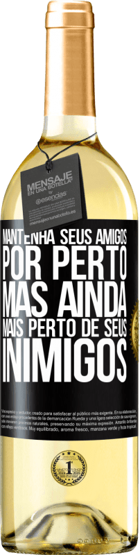 29,95 € Envio grátis | Vinho branco Edição WHITE Mantenha seus amigos por perto, mas ainda mais perto de seus inimigos Etiqueta Preta. Etiqueta personalizável Vinho jovem Colheita 2024 Verdejo