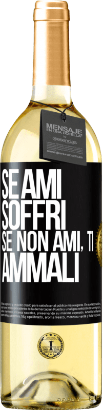 29,95 € Spedizione Gratuita | Vino bianco Edizione WHITE Se ami, soffri. Se non ami, ti ammali Etichetta Nera. Etichetta personalizzabile Vino giovane Raccogliere 2024 Verdejo