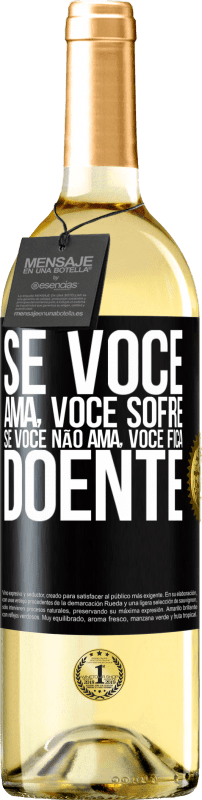 29,95 € Envio grátis | Vinho branco Edição WHITE Se você ama, você sofre. Se você não ama, você fica doente Etiqueta Preta. Etiqueta personalizável Vinho jovem Colheita 2024 Verdejo