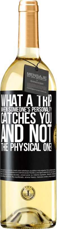 29,95 € Бесплатная доставка | Белое вино Издание WHITE какая поездка, когда тебя ловит чья-то личность, а не физическая! Черная метка. Настраиваемая этикетка Молодое вино Урожай 2023 Verdejo
