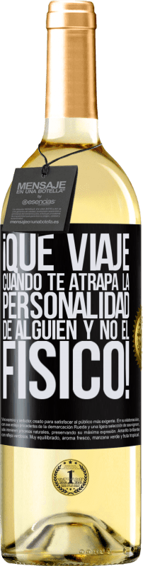 29,95 € Envío gratis | Vino Blanco Edición WHITE ¡Qué viaje cuando te atrapa la personalidad de alguien y no el físico! Etiqueta Negra. Etiqueta personalizable Vino joven Cosecha 2024 Verdejo