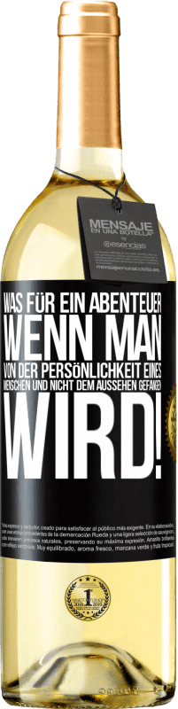 29,95 € Kostenloser Versand | Weißwein WHITE Ausgabe Was für ein Abenteuer, wenn man von der Persönlichkeit eines Menschen und nicht dem Aussehen gefangen wird! Schwarzes Etikett. Anpassbares Etikett Junger Wein Ernte 2024 Verdejo