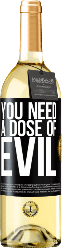 29,95 € Free Shipping | White Wine WHITE Edition You need a dose of evil Black Label. Customizable label Young wine Harvest 2024 Verdejo