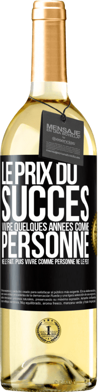 29,95 € Envoi gratuit | Vin blanc Édition WHITE Le prix du succès. Vivre quelques années comme personne ne le fait, puis vivre comme personne ne le peut Étiquette Noire. Étiquette personnalisable Vin jeune Récolte 2024 Verdejo