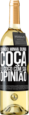 29,95 € Envio grátis | Vinho branco Edição WHITE Quando minha bunda coça, eu coço com sua opinião Etiqueta Preta. Etiqueta personalizável Vinho jovem Colheita 2023 Verdejo