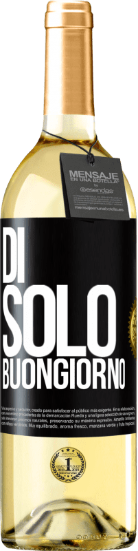 29,95 € Spedizione Gratuita | Vino bianco Edizione WHITE Di 'solo Buongiorno Etichetta Nera. Etichetta personalizzabile Vino giovane Raccogliere 2024 Verdejo