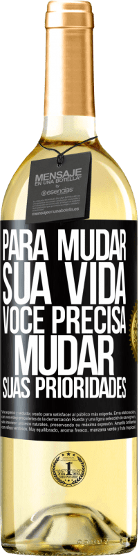 29,95 € Envio grátis | Vinho branco Edição WHITE Para mudar sua vida, você precisa mudar suas prioridades Etiqueta Preta. Etiqueta personalizável Vinho jovem Colheita 2024 Verdejo