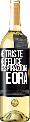 29,95 € Spedizione Gratuita | Vino bianco Edizione WHITE Né triste né felice. Respirazione e ora Etichetta Nera. Etichetta personalizzabile Vino giovane Raccogliere 2024 Verdejo