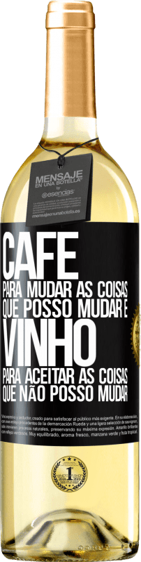 29,95 € Envio grátis | Vinho branco Edição WHITE CAFÉ para mudar as coisas que posso mudar e VINHO para aceitar as coisas que não posso mudar Etiqueta Preta. Etiqueta personalizável Vinho jovem Colheita 2024 Verdejo