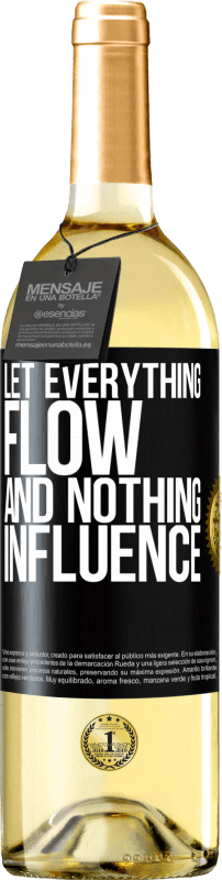 29,95 € Free Shipping | White Wine WHITE Edition Let everything flow and nothing influence Black Label. Customizable label Young wine Harvest 2025 Verdejo