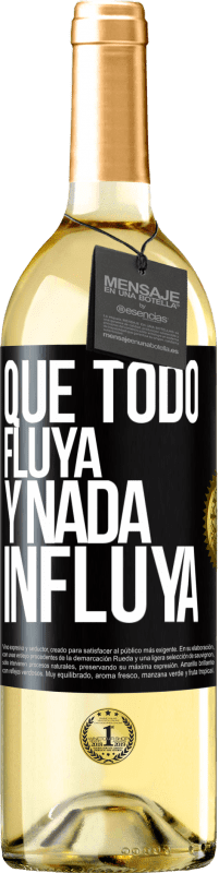 29,95 € Envío gratis | Vino Blanco Edición WHITE Que todo fluya y nada influya Etiqueta Negra. Etiqueta personalizable Vino joven Cosecha 2024 Verdejo