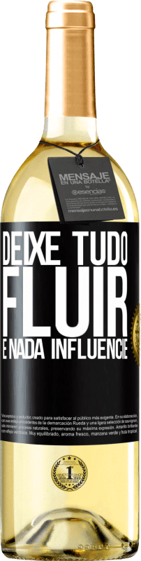 29,95 € Envio grátis | Vinho branco Edição WHITE Deixe tudo fluir e nada influencie Etiqueta Preta. Etiqueta personalizável Vinho jovem Colheita 2024 Verdejo