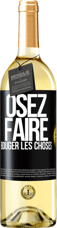 29,95 € Envoi gratuit | Vin blanc Édition WHITE Osez faire bouger les choses Étiquette Noire. Étiquette personnalisable Vin jeune Récolte 2023 Verdejo