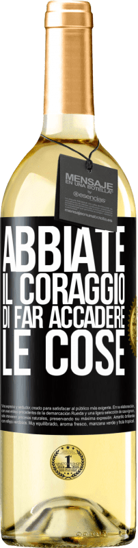 29,95 € Spedizione Gratuita | Vino bianco Edizione WHITE Abbiate il coraggio di far accadere le cose Etichetta Nera. Etichetta personalizzabile Vino giovane Raccogliere 2024 Verdejo