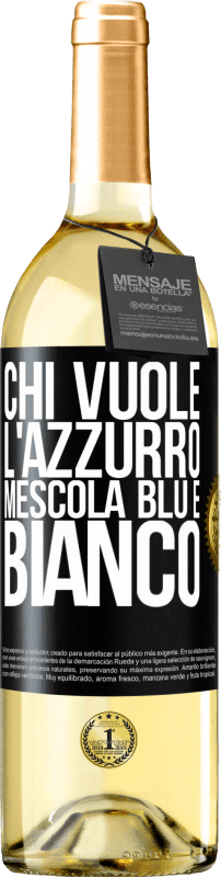 29,95 € Spedizione Gratuita | Vino bianco Edizione WHITE Chi vuole l'azzurro, mescola blu e bianco Etichetta Nera. Etichetta personalizzabile Vino giovane Raccogliere 2025 Verdejo