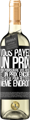 29,95 € Envoi gratuit | Vin blanc Édition WHITE Vous payez un prix pour poursuivre vos rêves, et un prix encore plus élevé pour rester au même endroit Étiquette Noire. Étiquette personnalisable Vin jeune Récolte 2023 Verdejo