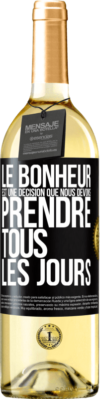 29,95 € Envoi gratuit | Vin blanc Édition WHITE Le bonheur est une décision que nous devons prendre tous les jours Étiquette Noire. Étiquette personnalisable Vin jeune Récolte 2024 Verdejo