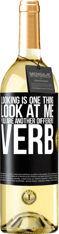 29,95 € Free Shipping | White Wine WHITE Edition Looking is one thing. Look at me, you are another different verb Black Label. Customizable label Young wine Harvest 2021 Verdejo
