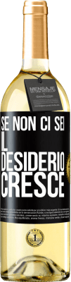 29,95 € Spedizione Gratuita | Vino bianco Edizione WHITE Se non ci sei, il desiderio cresce Etichetta Nera. Etichetta personalizzabile Vino giovane Raccogliere 2024 Verdejo