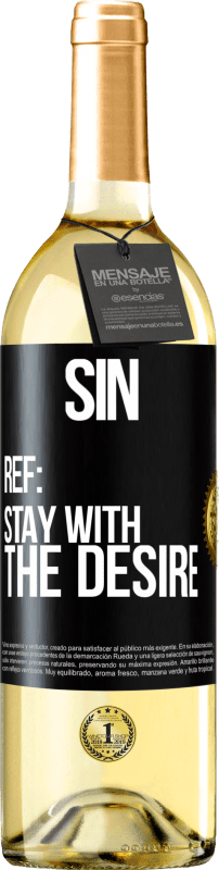 29,95 € Free Shipping | White Wine WHITE Edition Sin. Ref: stay with the desire Black Label. Customizable label Young wine Harvest 2023 Verdejo