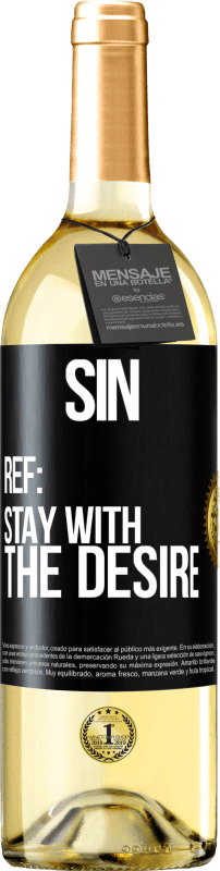 29,95 € Free Shipping | White Wine WHITE Edition Sin. Ref: stay with the desire Black Label. Customizable label Young wine Harvest 2024 Verdejo