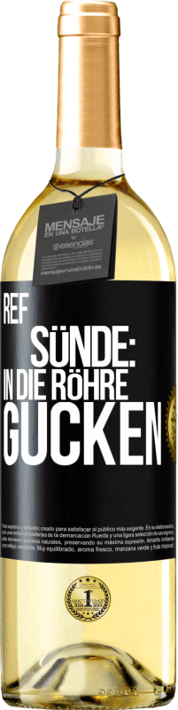 29,95 € Kostenloser Versand | Weißwein WHITE Ausgabe RefSünde: in die Röhre gucken Schwarzes Etikett. Anpassbares Etikett Junger Wein Ernte 2023 Verdejo