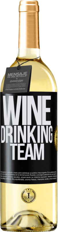 29,95 € Envío gratis | Vino Blanco Edición WHITE Wine drinking team Etiqueta Negra. Etiqueta personalizable Vino joven Cosecha 2023 Verdejo