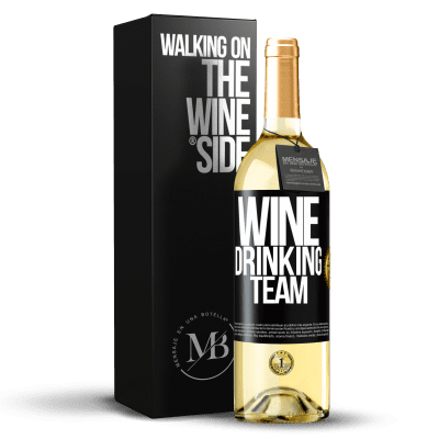 «Wine drinking team» Edição WHITE