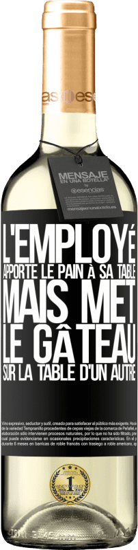 29,95 € Envoi gratuit | Vin blanc Édition WHITE L'employé apporte le pain à sa table, mais met le gâteau sur la table d'un autre Étiquette Noire. Étiquette personnalisable Vin jeune Récolte 2025 Verdejo