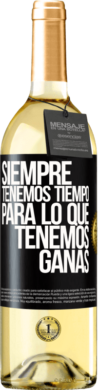 29,95 € Envío gratis | Vino Blanco Edición WHITE Siempre tenemos tiempo para lo que tenemos ganas Etiqueta Negra. Etiqueta personalizable Vino joven Cosecha 2024 Verdejo