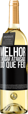 29,95 € Envio grátis | Vinho branco Edição WHITE Melhor chegar atrasado do que feio Etiqueta Preta. Etiqueta personalizável Vinho jovem Colheita 2025 Verdejo