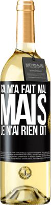 29,95 € Envoi gratuit | Vin blanc Édition WHITE Ça m'a fait mal mais je n'ai rien dit Étiquette Noire. Étiquette personnalisable Vin jeune Récolte 2024 Verdejo