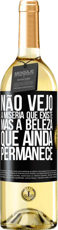 29,95 € Envio grátis | Vinho branco Edição WHITE Não vejo a miséria que existe, mas a beleza que ainda permanece Etiqueta Preta. Etiqueta personalizável Vinho jovem Colheita 2024 Verdejo