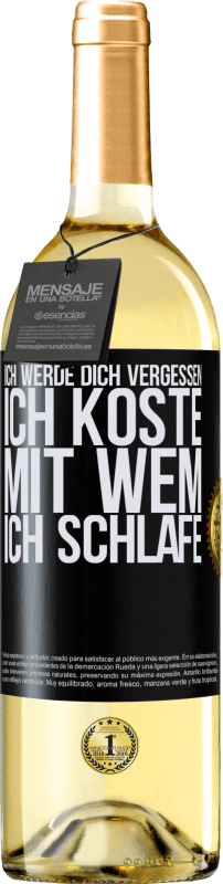 29,95 € Kostenloser Versand | Weißwein WHITE Ausgabe Ich werde dich vergessen, ich koste, mit wem ich schlafe Schwarzes Etikett. Anpassbares Etikett Junger Wein Ernte 2024 Verdejo