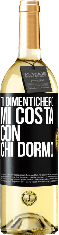 29,95 € Spedizione Gratuita | Vino bianco Edizione WHITE Ti dimenticherò, mi costa con chi dormo Etichetta Nera. Etichetta personalizzabile Vino giovane Raccogliere 2024 Verdejo