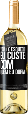 29,95 € Envio grátis | Vinho branco Edição WHITE Vou te esquecer, eu custei com quem eu durmo Etiqueta Preta. Etiqueta personalizável Vinho jovem Colheita 2024 Verdejo