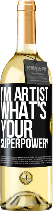 29,95 € Spedizione Gratuita | Vino bianco Edizione WHITE I'm artist. What's your superpower? Etichetta Nera. Etichetta personalizzabile Vino giovane Raccogliere 2024 Verdejo