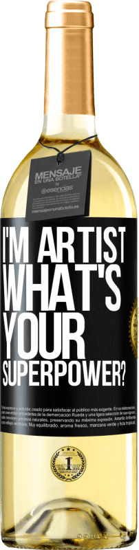 29,95 € Envio grátis | Vinho branco Edição WHITE I'm artist. What's your superpower? Etiqueta Preta. Etiqueta personalizável Vinho jovem Colheita 2024 Verdejo