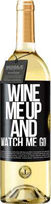 29,95 € 免费送货 | 白葡萄酒 WHITE版 Wine me up and watch me go! 黑标. 可自定义的标签 青年酒 收成 2023 Verdejo