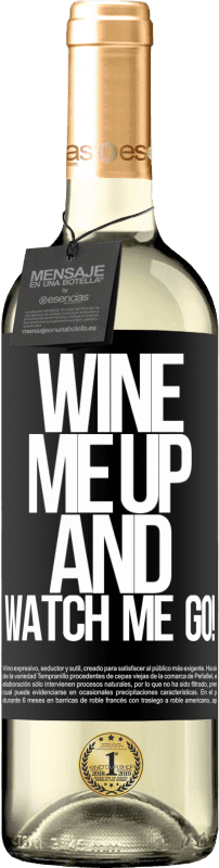 29,95 € Envoi gratuit | Vin blanc Édition WHITE Wine me up and watch me go! Étiquette Noire. Étiquette personnalisable Vin jeune Récolte 2023 Verdejo
