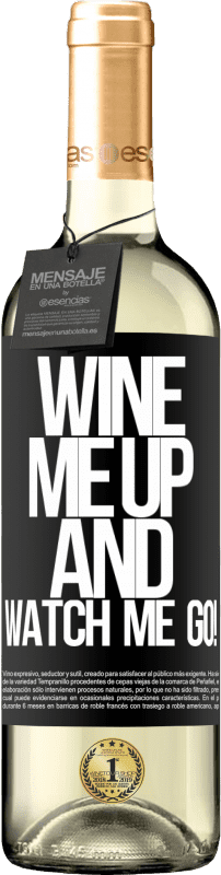 29,95 € Envoi gratuit | Vin blanc Édition WHITE Wine me up and watch me go! Étiquette Noire. Étiquette personnalisable Vin jeune Récolte 2024 Verdejo