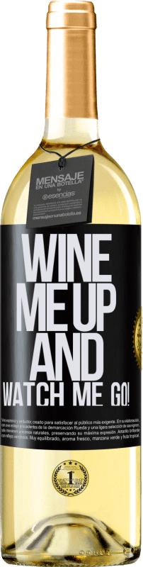 29,95 € Envío gratis | Vino Blanco Edición WHITE Wine me up and watch me go! Etiqueta Negra. Etiqueta personalizable Vino joven Cosecha 2024 Verdejo