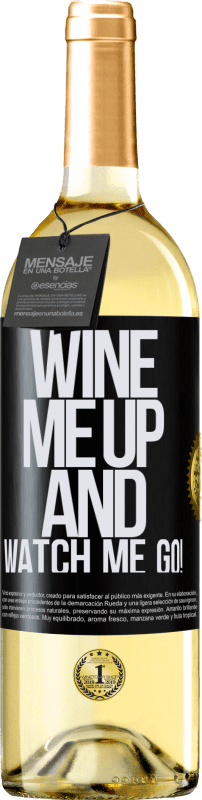 29,95 € Kostenloser Versand | Weißwein WHITE Ausgabe Wine me up and watch me go! Schwarzes Etikett. Anpassbares Etikett Junger Wein Ernte 2023 Verdejo