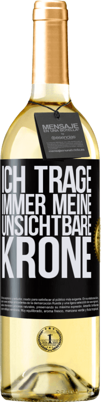 29,95 € Kostenloser Versand | Weißwein WHITE Ausgabe Ich trage immer meine unsichtbare Krone Schwarzes Etikett. Anpassbares Etikett Junger Wein Ernte 2024 Verdejo